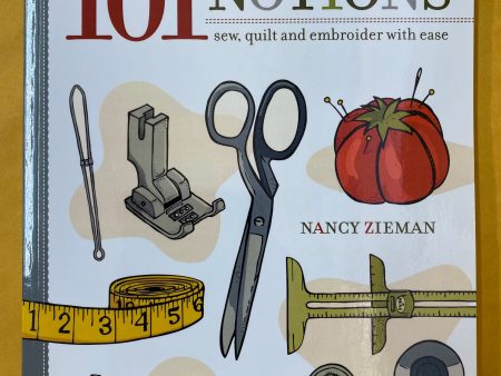 Nancy s Favorite 101 Notions: Sew, Quilt and Embroider with Ease Cheap