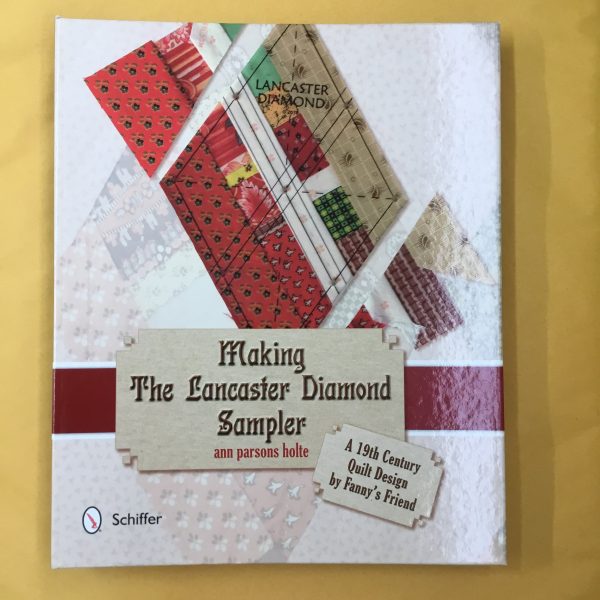 Making The Lancaster Diamond Sampler: A 19th Century Quilt Design by Fanny s Friend Sale