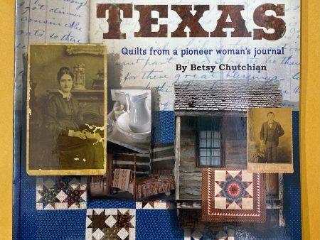 Gone to Texas Quilts from a pioneer woman s journal Online