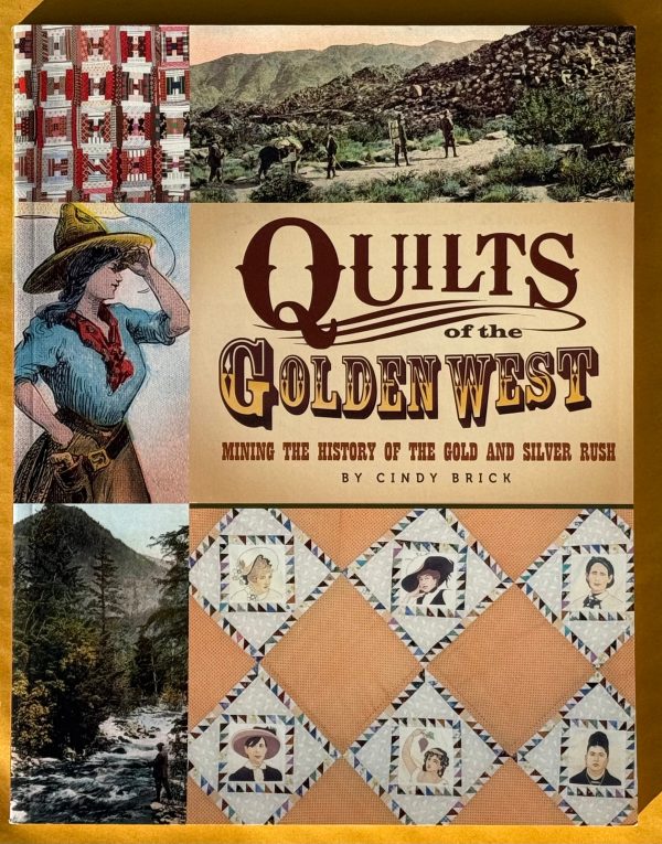 Quilts of the Golden West. Mining the History of the Gold and Silver Rush For Sale