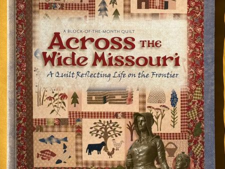 Across the Wide Missouri. A Quilt Reflecting Life on the Frontier. Online Sale