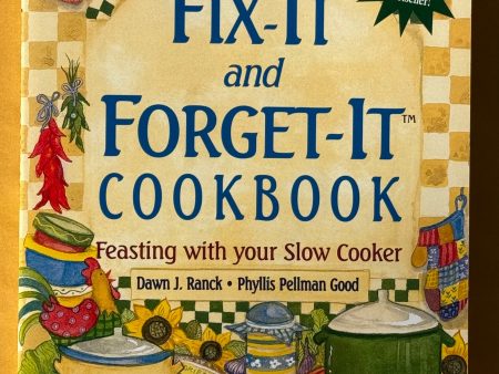 Fix-It and Forget-It Cookbook. Feasting with your Slow Cooker Online now