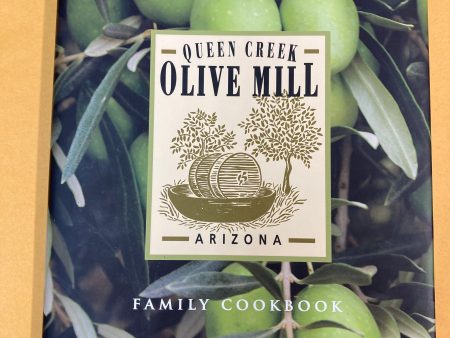 Queen Creek Olive Mill Family Cookbook For Discount