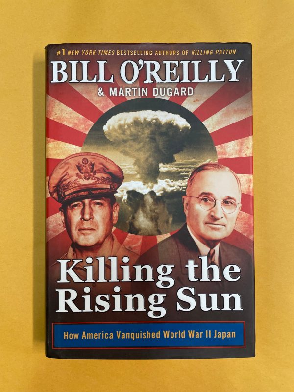 Killing the Rising Sun: How America Vanquished World War II Japan Supply