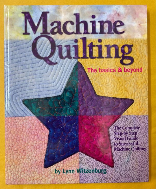 Machine Quilting: The Basics & Beyond Hot on Sale