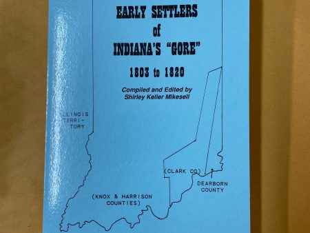 Early Settlers of Indiana s  Gore  1803 to 1820 Online Sale