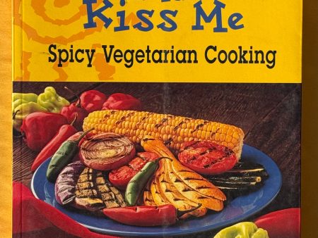 Jump Up and Kiss Me: Spicy Vegetarian Cooking Hot on Sale